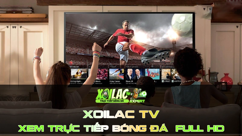 Xem Trực Tiếp Bóng Đá Xoilac TV Hôm Nay Full HD